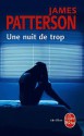 Une Nuit de Trop - James Patterson