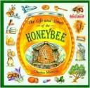 The Life and Times of the Honeybee - Micucci, Charles Micucci, Judy Levin