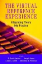 The Virtual Reference Experience - R. David Lankes