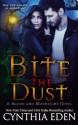 Bite The Dust (Blood and Moonlight) (Volume 1) - Cynthia Eden