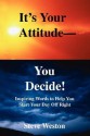 It's Your Attitude - You Decide! - Steve Weston