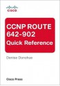 CCNP ROUTE 642-902 Quick Reference - Denise Donohue