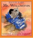 Mr. Wellington - David Rabe, Robert Andrew Parker