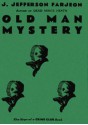 Old Man Mystery - J. Jefferson Farjeon