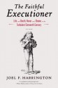 The Faithful Executioner: Life and Death, Honor and Shame in the Turbulent Sixteenth Century - Joel F. Harrington