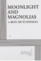 Moonlight and Magnolias - Acting Edition - Ron Hutchinson