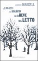 Il ragazzo che dormiva con la neve nel letto - Henning Mankell, Laura Cangemi