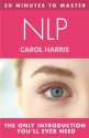 20 MINUTES TO MASTER ... NLP - Carol Harris