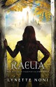 Raelia (The Medoran Chronicles Book 2) - Lynette Noni