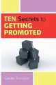 Ten Secrets to Getting Promoted - Carolyn Thompson