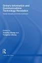 China's Information and Communications Technology Revolution: Social changes and state responses (China Policy Series) - Xiaoling Zhang, Yongnian Zheng