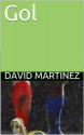 Gol (Spanish Edition) - David Martinez