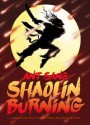 Shaolin Burning. Ant Sang - Anthony Sang