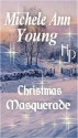 Christmas Masquerade - Michele Ann Young, Ann Lethbridge