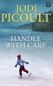 Handle with Care - Jodi Picoult