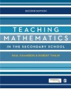 Teaching Mathematics in the Secondary School - Paul Chambers, Robert Timlin