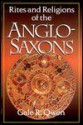 Rites And Religions Of The Anglo Saxons - Gale R. Owen-Crocker