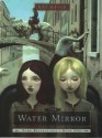 The Water Mirror (Dark Reflections,#1) - Kai Meyer