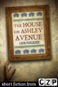 The House on Ashley Avenue: Short Story - Ian Rogers