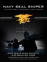 Navy SEAL Sniper: An Intimate Look at the Sniper of the 21st Century - Brandon Webb, Glen Doherty, Chris Kyle