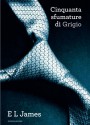 Cinquanta sfumature di grigio - E.L. James, Teresa Albanese