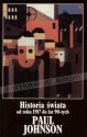 Historia Swiata Od Roku 1917 Do Lat 90 Tych (Historia) - Paul Johnson