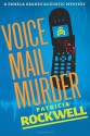 Voice Mail Murder - Patricia Rockwell