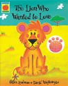 The Lion Who Wanted To Love (Orchard Picturebooks) - Giles Andreae, David Wojtowycz