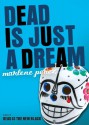 Dead Is Just a Dream - Marlene Perez