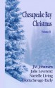 Chesapeake Bay Christmas Volume II - Narielle Living, JM Johansen, Julie Leverenz, Gloria Savage-Early