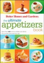 The Ultimate Appetizers Book: More than 450 No-Fuss Nibbles and Drinks Plus simple party planning tips (Better Homes & Gardens Ultimate) - Better Homes and Gardens