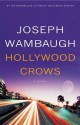 Hollywood Crows - Joseph Wambaugh