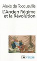 L'ancien régime et la Révolution - Alexis de Tocqueville