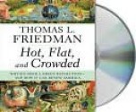 Hot, Flat, and Crowded - Thomas L. Friedman, Oliver Wyman