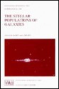 The Stellar Populations of Galaxies: Proceedings of the 149th Symposium of the International Astronomical Union, Held in Angra DOS Reis, Brazil, August 5 9, 1991 - International Astronomical Union, B. Barbuy, Alvio Renzini