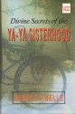 Divine Secrets of the Ya-Ya Sisterhood - Rebecca Wells