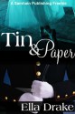 Tin and Paper - Ella Drake