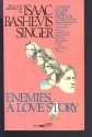 Enemies a Love Story - Isaac Bashevis Singer