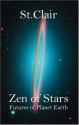 Zen of Stars: Futures of Planet Earth - St Clair, Trafford Publishing