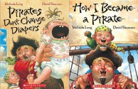 How I Became a Pirate / Pirates Don't Change Diapers (2 Book Set) - Melinda Long, David Shannon