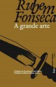 A grande arte - Rubem Fonseca