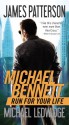 Run for Your Life (Michael Bennett) - James Patterson