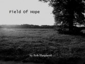 Field Of Hope - Rob Shepherd