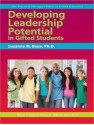 Developing Leadership Potential in Gifted Students - Suzanne M. Bean, Frances A. Karnes, Kristen R. Stephens