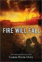 Fire Will Fall - Carol Plum-Ucci