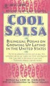 Cool Salsa: Bilingual Poems on Growing Up Latino in the United States - Lori Marie Carlson