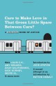 Care to Make Love in That Gross Little Space Between Cars?: A Believer Book of Advice - Eric Spitznagel, Judd Apatow, Patton Oswalt, The Believer Magazine