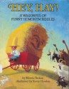 Hey! Hay! a Wagonful of Funny Homonym Riddles - Marvin Terban, Kevin Hawkes