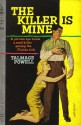 The Killer is Mine - Talmage Powell