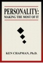 Personality: Making The Most Of It - Ken Chapman